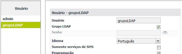 Grupo de usuários LDAP Caso o método de autenticação utilize um grupo de usuários, deve-se cadastrar um usuário e