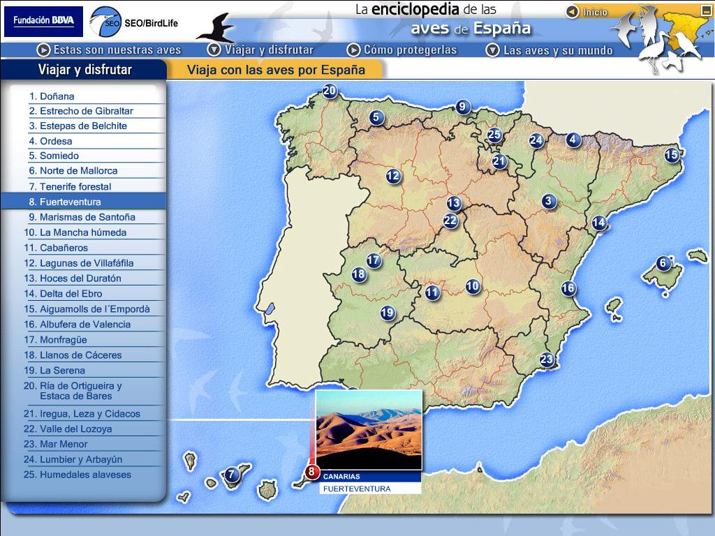 2.2. Viaja con las aves por España En este apartado se describen 25 itinerarios ornitológicos por los mejores enclaves españoles para la observación de las aves.