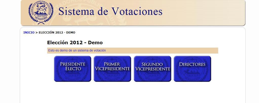 Pantalla 2: Candidatos Junta de Gobierno 2012-2013 Usted ha entrado al Menú del Sistema, en esta pantalla se presentan las opciones por posición a la Junta de Gobierno 2012-2013.