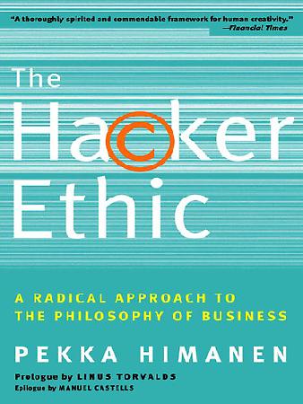 La ética hacker y la ética académica del trabajo *Pasión *Libertad
