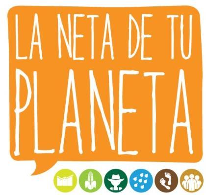 CAMPAÑA LA NETA DE TU PLANETA Es una iniciativa que tiene el objetivo ofrecer información objetiva y actualizada sobre la biotecnología agrícola en México y el mundo.