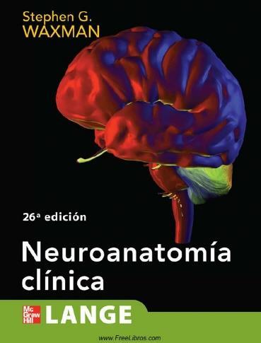 BIBLIOGRAFÍA 1. BAXMAN. Neuroanatomía clínica. 26ª edición.