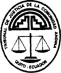 GACETA OFICIAL 06/03/2017 2 de 57 TRIBUNAL DE JUSTICIA DE LA COMUNIDAD ANDINA Quito, 28 de noviembre del 2016 Proceso: Asunto: Consultante: Expediente interno del Consultante: Referencia: Magistrado