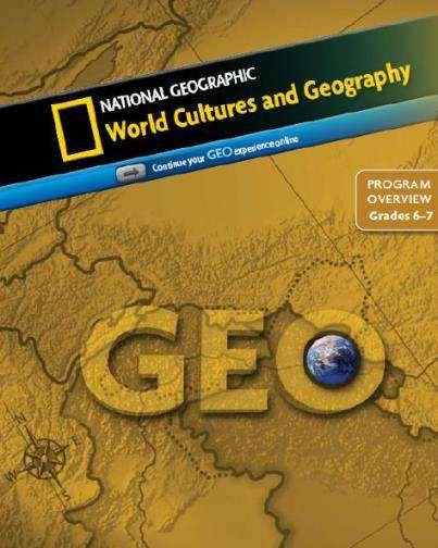 World Cultures & Geography >> Síntesis Grados: 6 a 8 Asignatura: Ciencias Sociales y Geografía Aspectos destacados: Experiencias de la vida real con más de 30 Exploradores de National Geographic