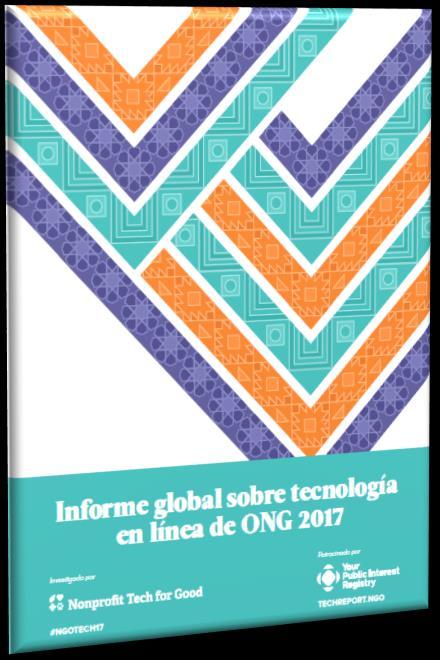 Bibliografía IV Foro para Miembros Clasificación BIDI 159 Informe global sobre tecnología en línea de ONG 2017 Estados Unidos : Nonprofit Tech for Good, 2017 Resumen: En el informe han participado 4.