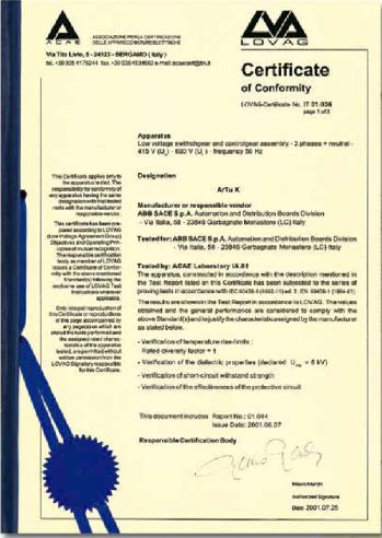 Ventajes de la gama ArTu Cuadros completamente verificados y certificados Con ArTu se pueden realizar cuadros electricos conformes a las nuevas Normas IEC 61439-1 y IEC 61439-2 Si se