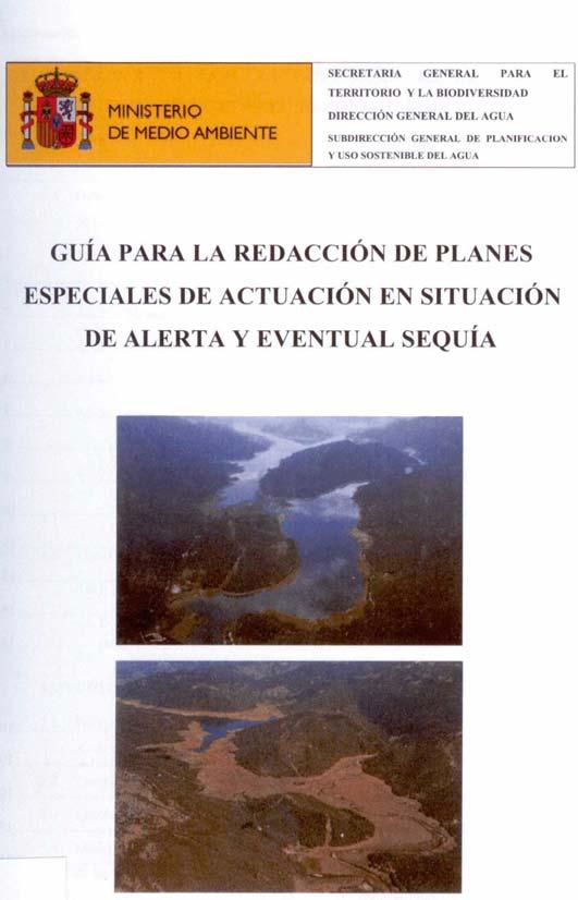 Guía para la elaboración de los Planes especiales de sequía La Dirección General del Agua elaboró en