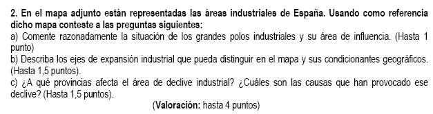 Práctica 3º (2014) 2. En el mapa siguiente se representa la distribución espacial de la industria de España en 2005.