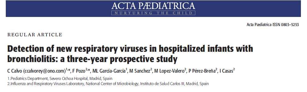 Un solo virus se detectó en 196 pacientes y 79 fueron infecciones virales dobles o múltiples. VRS se detectó en el 61,3%. El rinovirus (RV) fue de 17,4%.
