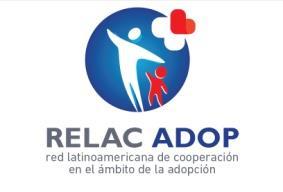 Red de Organismos de Adopción a nivel Latinoamericano, en el marco del Convenio de La Haya de 1993 relativo a la Protección y a la Cooperación en materia de Adopción Internacional: RELAC-ADOP