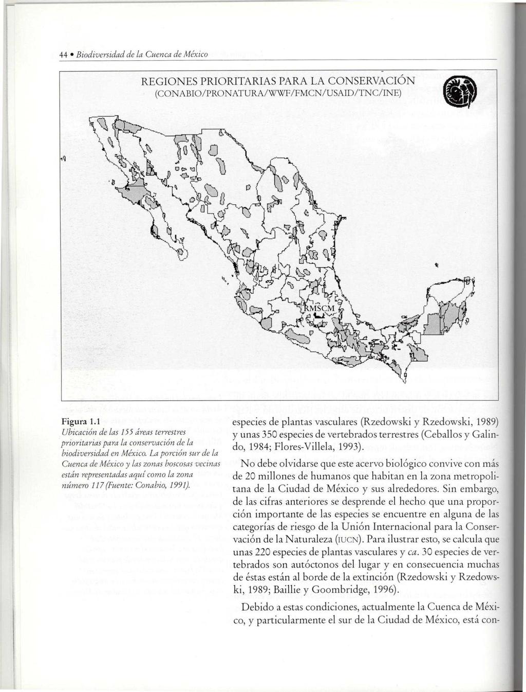 44 Biodiversidad de la Cuenca de México REGIONES PRIORITARIAS PARA LA CONSERVACIÓN (CONABIO/PRONATURA/W WP/FMCN/USAID/TN(:/INF.) Figura 1.
