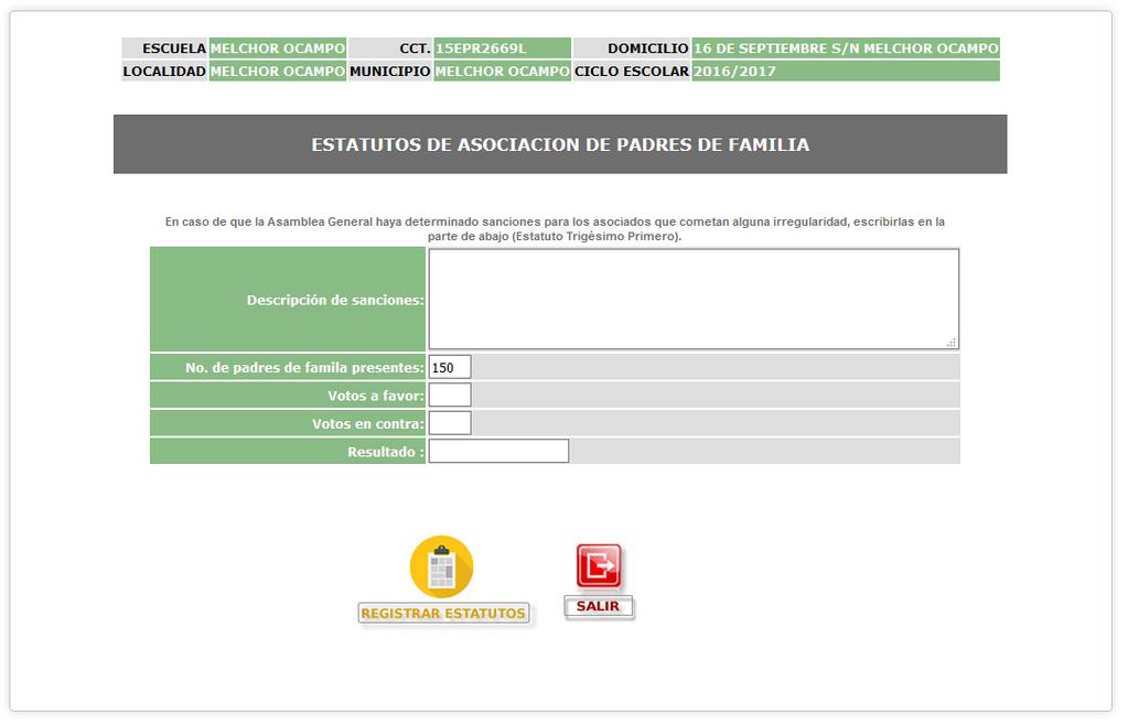 3.3 Estatus de la Asociación de Padres de Familia Después de dar clic en el botón de imprimir acta, el sistema cambiará de captura de información a un sistema de registro de los estatus de la