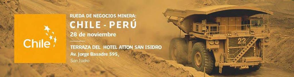 Rueda de Negocios Minera CHILE - PERU en Lima Organizado por ProChile vienen a Lima una importante delegación de proveedores para la minería de Chile, para un encuentro de Negocios el 28 de noviembre