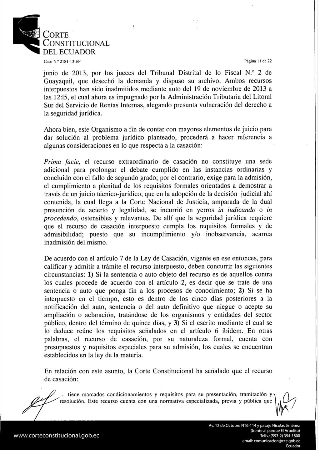 Caso N." 2181-13-EP Página 11 de 22 junio de 2013, por los jueces del Tribunal Distrital de lo Fiscal N. 2 de Guayaquil, que desechó la demanda y dispuso su archivo.