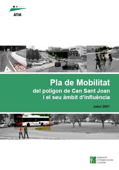 Plan de movilidad sostenible del polígono de Can Sant Joan Antecedentes: En 2006 se constituye la Mesa de movilidad del polígono Participan representantes de la Secretaría de Movilidad de la