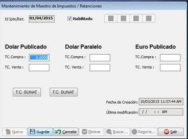 TIPO DE CAMBIO Al ingresar a esta opción se visualizara (en Modo Consulta) el listado de Tipo de Cambio por Fechas y por Tipo de Moneda registrados en el sistema.