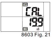 Cuándo debe hacer la calibración? Le sugerimos fuertemente calibrar la sonda antes de medir por primera vez.