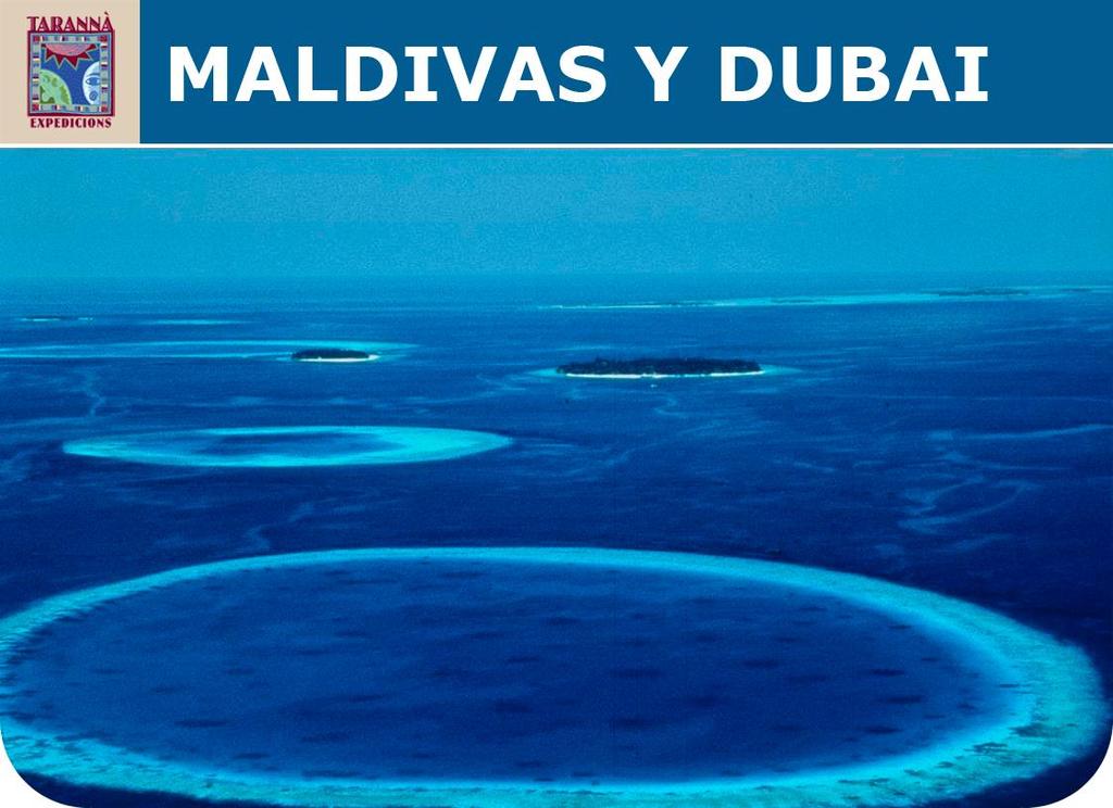 MALDIVAS- DUBAI Un viaje a medida combinando Maldivas con Dubái.