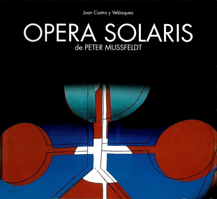 En 2005 se publica el libro OPERA SOLARIS de