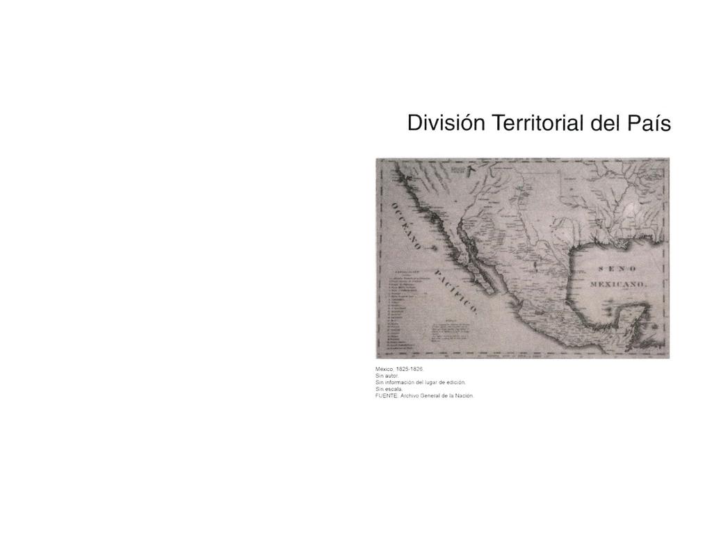 División Territorial del País México, 1825-1826 Sin autor Sin
