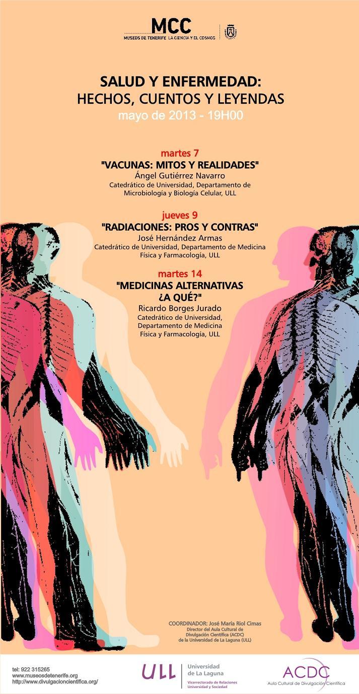 SALUD Y ENFERMEDAD: HECHOS, CUENTOS Y LEYENDAS C-29 2013 Ciclo de 3 conferencias de divulgación científica.
