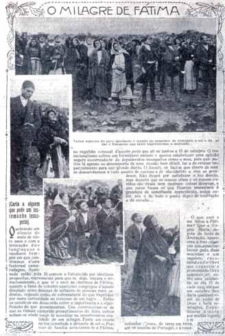 El 13 de octubre de 1917 los peregrinos que estaban presentes (70 000), vieron que la lluvia cesó repentinamente, las nubes