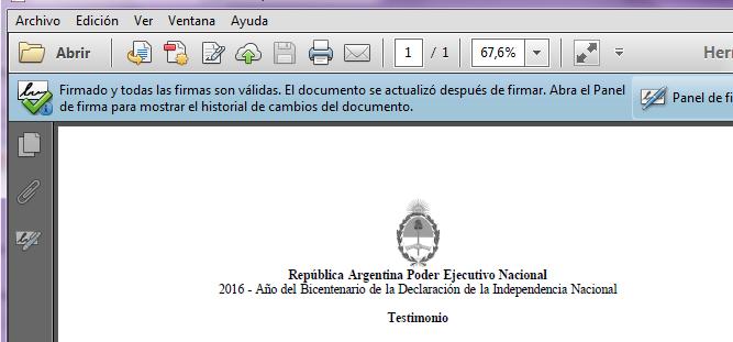 Verificación de la Firma Digital en Archivo PDF Cuando un documento en formato PDF se firma o certifica digitalmente se hace para garantizar la integridad y autenticidad del mismo, de forma similar a