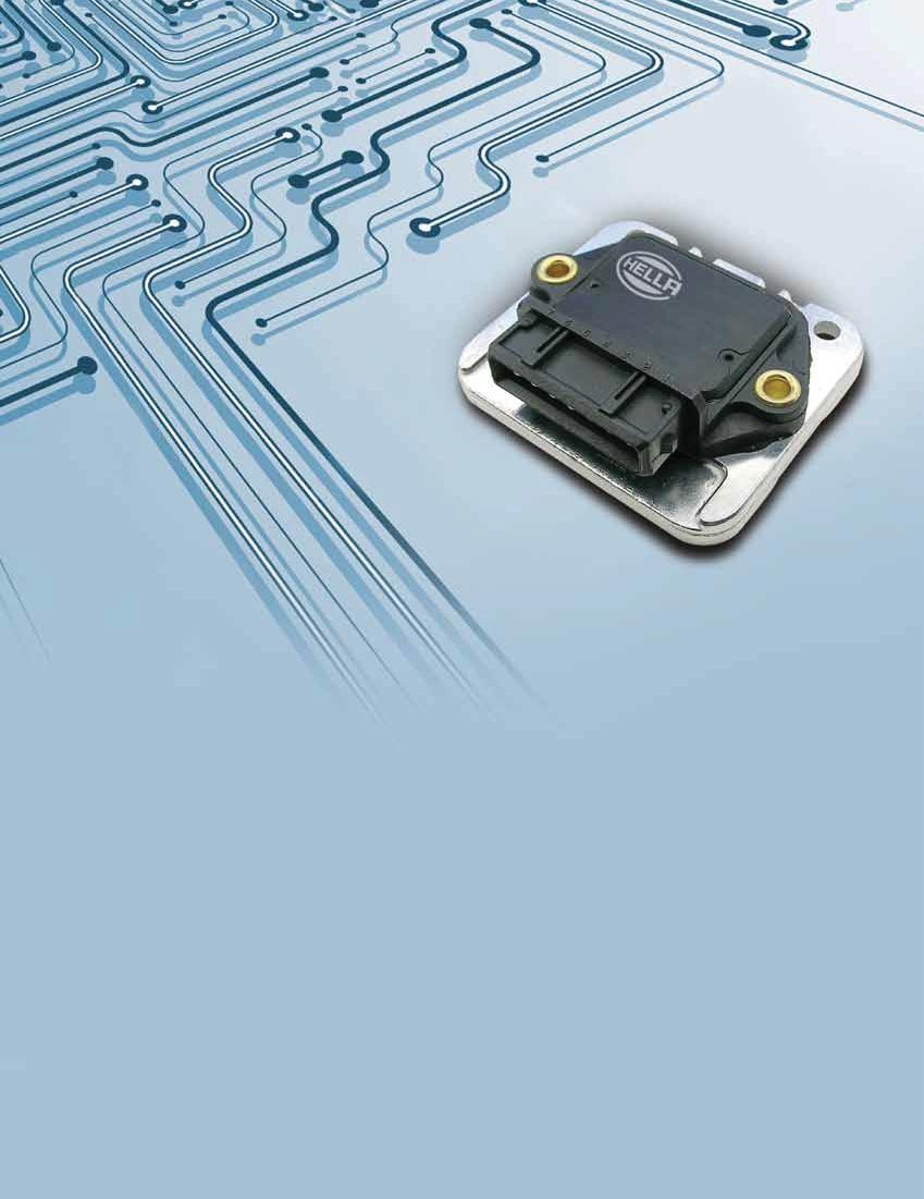 MÓDULOS DE ENCENDIDO HELLA El Control Exacto El módulo de encendido es un componente electrónico de estado sólido y sirve para interrumpir el circuito primario de alimentación de corriente eléctrica