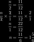 Ya que significa, debemos multiplicar cada lado de la ecuación por 2 ó para conseguir el valor de.