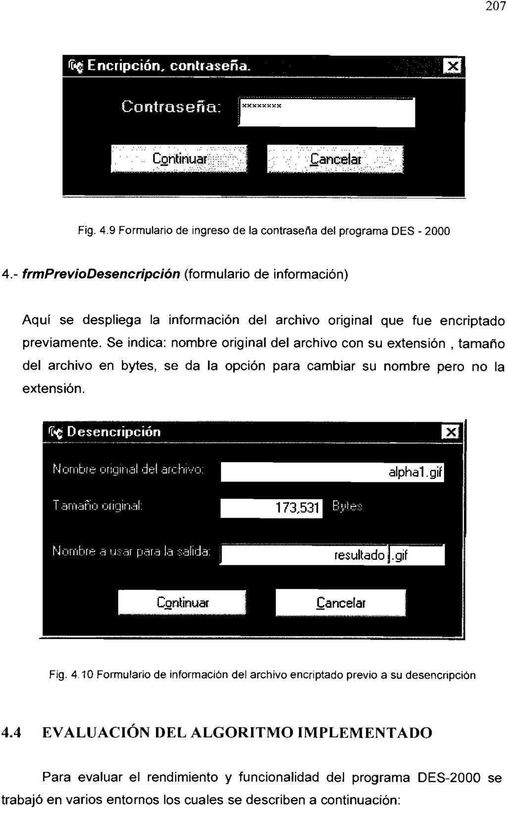 207 IOHE" Encripción, contraseña. Fig. 4.9 Formulario de ingreso de la contraseña del programa DES - 2000 4.