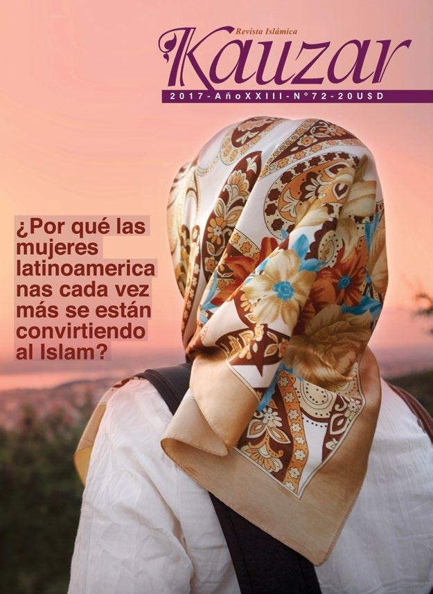 Asamblea Mundial de Ahlul Bayt (p) Revista Islámica Kauzar Año XXIII - Nº 72 2017 EDITOR: Huyyatulislam Mohsen Rabbani / DIRECTORA: Prof. Zohre Rabbani / EQUIPO DE REDACCIÓN: Prof.