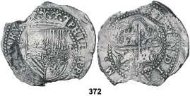 372 s/d. Lima. X (Xinés Martínez). 4 reales. (Cal. 327). Oxidaciones marinas limpiadas. Rarísima. (MBC-). Est. 2.000.................................... 900, 373 1598. Segovia.
