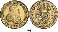 Sevilla. J. 4 escudos. (Cal. 282). Sirvió como joya. Rara. (MBC). Est. 1.000...... 600, 470 1729. Sevilla. 8 escudos. (Cal. 194). Anv.: PHILP V. Golpecitos.