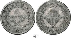 OCUPACIÓN NAPOLEÓNICA DE CATALUNYA (1808-1814) 851 1808. Barcelona. 5 pesetas. (Cal. 13). Golpecitos. Escasa. MBC-. Est. 300........... 175, 852 1810.