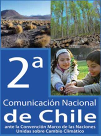 Chile cumple sus compromisos con la Convención Chile presenta su Primera Comunicación Nacional a la Convención en febrero de 2000 Chile presenta su Segunda