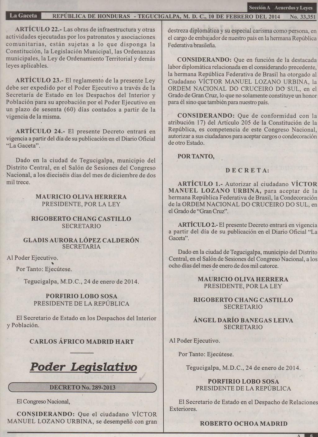 REPÚBLICA DE HONDURAS - TEGUCIGALPA, M. D. C, 10 DE FEBRERO DEL 2014 No. 33351 ARTÍCULO 22.