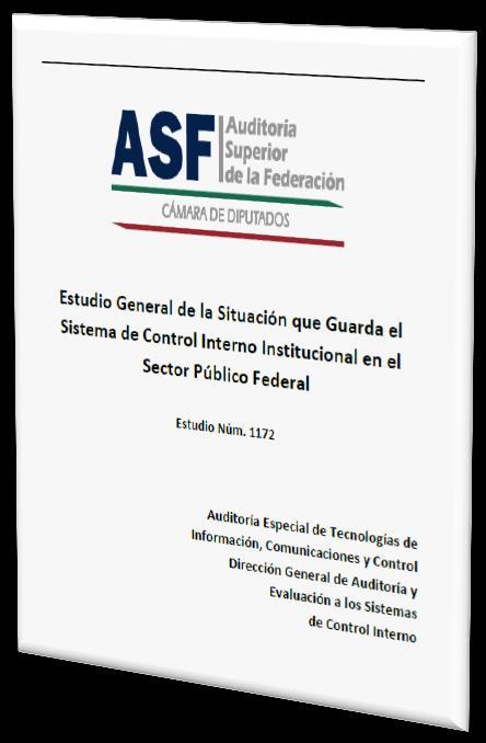 Estudio de Control Interno en el Sector Público Federal Objetivos Diagnosticar el estado que guardan los sistemas de control interno del sector