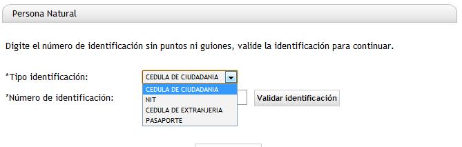 3.1 Datos requeridos de Persona natural Datos de persona natural 3.1 Seleccione el tipo de identificación, digite el número y haga clic en validar identificación.