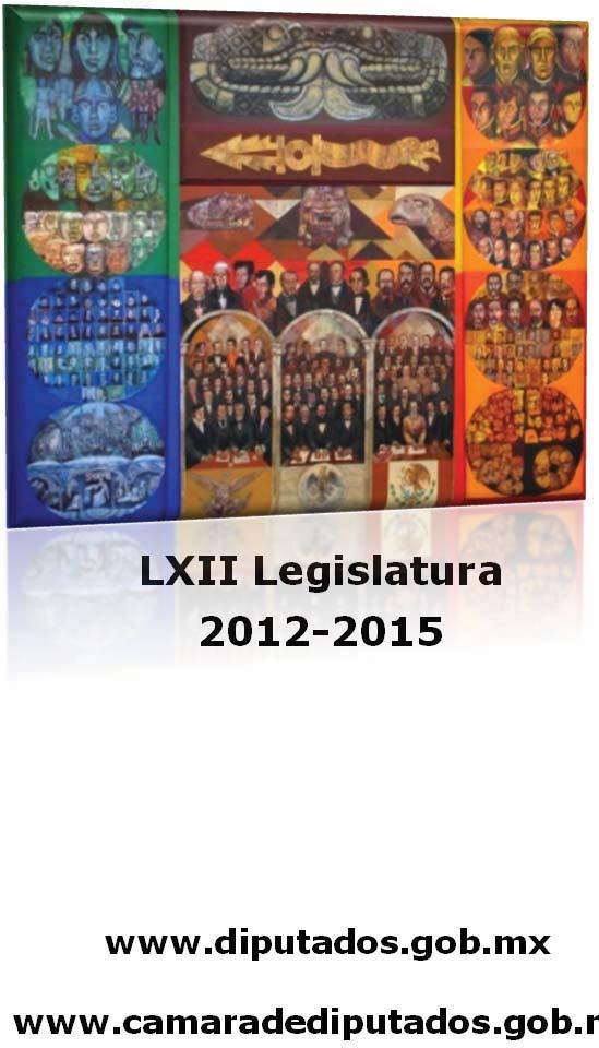 LXII Legislatura 2012-2015 www.