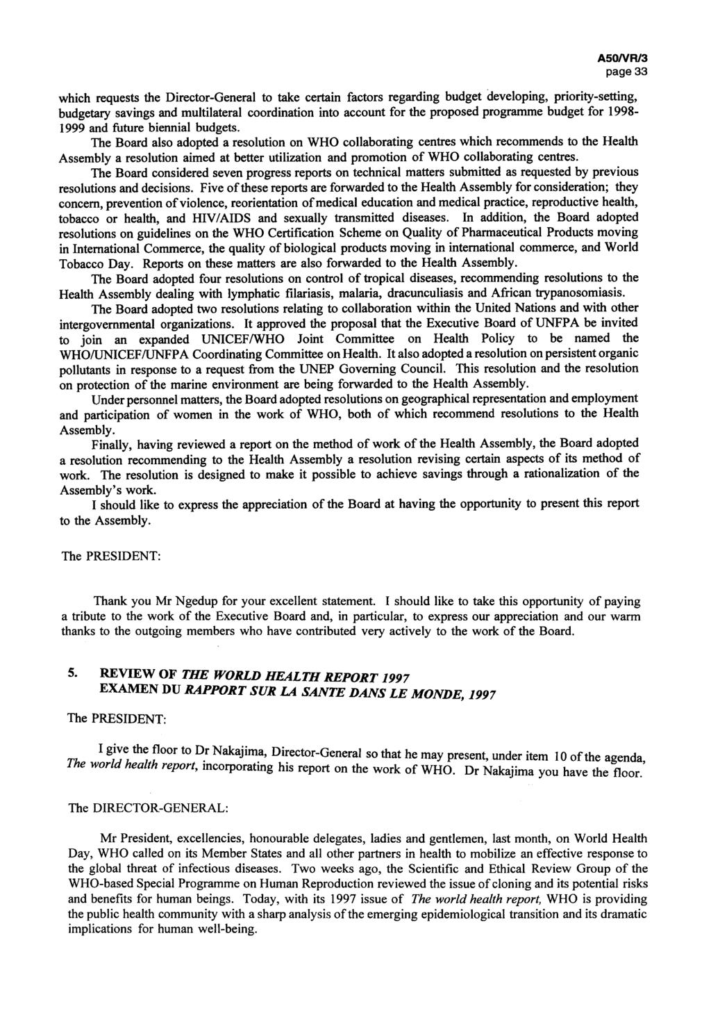 A50/VR/3 page 33 which requests the Director-General to take certain factors regarding budget developing, priority-setting, budgetary savings and multilateral coordination into account for the