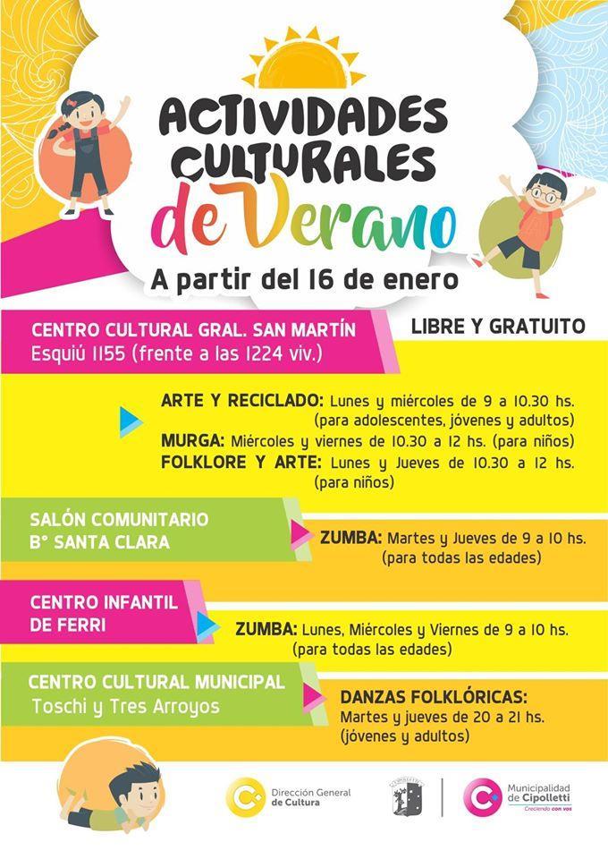 Actividades Culturales de Verano Actividades de acceso Libre y Gratuito en: Centro Cultural San Martin Esquiu Frente a las