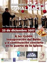 ((Ver carteles) DICIEMBRE 2017 Día 23 de diciembre INAUGURACIÓN DEL BELÉN A las 12 h en la plaza de España se realizará la inauguración del belén de tamaño real y la Coral Nacer cantará
