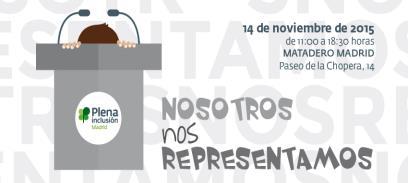 describiremos más adelante. 2015 Encuentro Autonómico de Autogestores Plena Inclusión Madrid. Nosotros nos representamos. Matadero de Madrid.