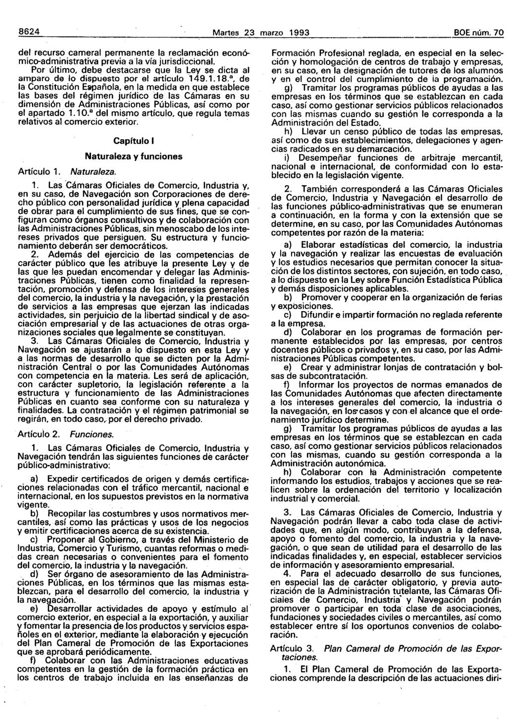8624 Martes 23 marzo 1993 BOEnúm.70 del recurso cameral permanente la reclamación económico-administrativa previa ala vía jurisdiccional. Por último.