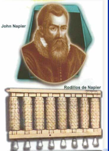 Realizó un descubrimiento tan simple y barato para multiplicar, conocido como los rodillos de Napier, fue popular en la Europa del Siglo XVII.