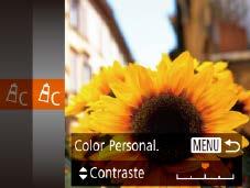 Color personalizado Imágenes fijas 120 Vídeos Elija el nivel que desee de contraste, nitidez, saturación de color, rojo, verde, azul y tonos de piel para la imagen en un intervalo de 1 5.