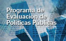 V. OBJETIVOS DEL PROGRAMA DE EVALUACION DE POLITICAS PÚBLICAS Fin Mejorar la gobernabilidad y los resultados en la gestión de los asuntos públicos propiciando la calidad de las políticas públicas.