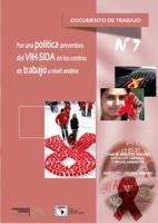 Metodología sindical Se cuenta con un documento: Por una política preventiva de VIH-SIDA en los centros de