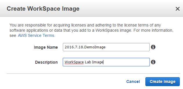 Figura 17: Asignación de nombre a la imagen nueva Puede monitorear el progreso desde la sección Images de la consola de WorkSpaces.