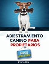 Adiestramiento Canino Para Propietarios (Spanish